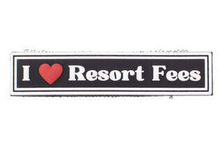 Violent Little Machine Shop I Love Resort Fees Morale Patch is made of PVC material